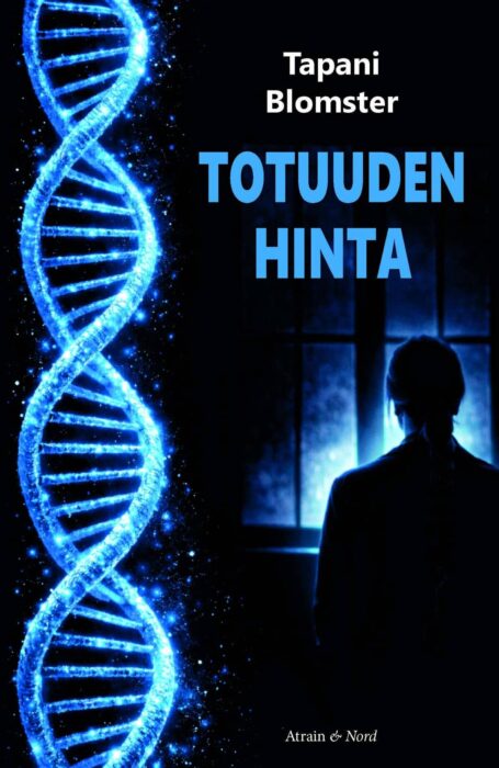 9789523158658 Totuuden hinta Tapani Blomsterin Ouluun sijoittuva rikosromaani